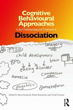 Cognitive Behavioural Approaches to the Understanding and Treatment of Dissociation (eBook, ePUB)