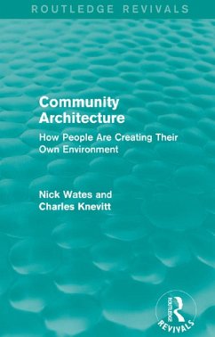 Community Architecture (Routledge Revivals) (eBook, PDF) - Wates, Nick; Knevitt, Charles