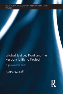 Global Justice, Kant and the Responsibility to Protect (eBook, ePUB) - Roff, Heather