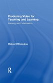 Producing Video For Teaching and Learning (eBook, ePUB)