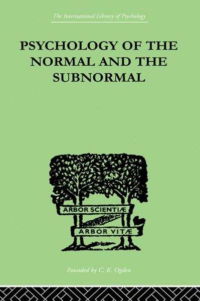 Psychology Of The Normal And The Subnormal (eBook, ePUB) Psychology Of The Normal And The Subnormal (eBook, ePUB)