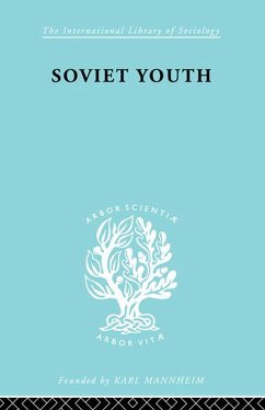 Soviet Youth (eBook, PDF) - Meek, Dorothea L. Soviet Youth (eBook, PDF) - Meek, Dorothea L.
