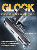 Glock Deconstructed (eBook, ePUB)