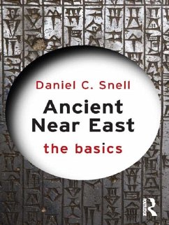 Ancient Near East: The Basics (eBook, PDF) - Snell, Daniel C.