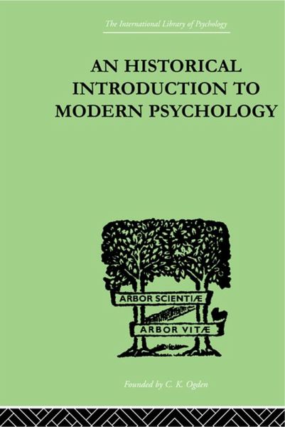 An Historical Introduction To Modern Psychology (eBook, ePUB) An Historical Introduction To Modern Psychology (eBook, ePUB)