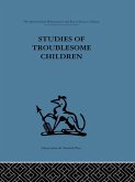 Studies of Troublesome Children (eBook, PDF) Studies of Troublesome Children (eBook, PDF)