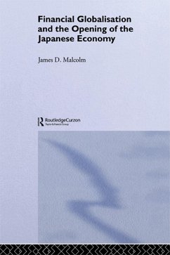 Financial Globalization and the Opening of the Japanese Economy (eBook, ePUB) - Malcolm, James P.