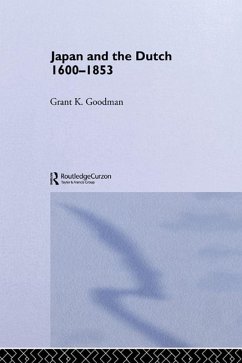 Japan and the Dutch 1600-1853 (eBook, ePUB) - Goodman, Grant K.