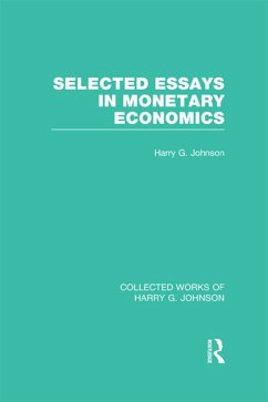 Selected Essays in Monetary Economics (Collected Works of Harry Johnson) (eBook, ePUB) - Johnson, Harry