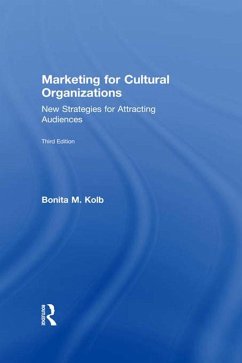 Marketing for Cultural Organizations (eBook, PDF) - Kolb, Bonita M.