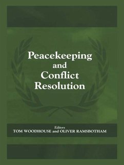 Peacekeeping and Conflict Resolution (eBook, PDF) - Ramsbotham, Oliver; Woodhouse, Tom