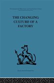 The Changing Culture of a Factory (eBook, PDF)