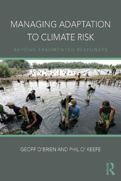 Managing Adaptation to Climate Risk (eBook, ePUB) - O'Brien, Geoff; O'Keefe, Phil