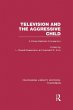 Television and the Aggressive Child... - Bild 1