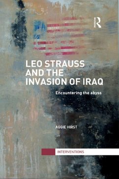 Leo Strauss and the Invasion of Iraq (eBook, ePUB) - Hirst, Aggie