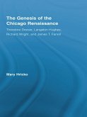 The Genesis of the Chicago Renaissance (eBook, PDF) The Genesis of the Chicago Renaissance (eBook, PDF)
