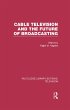 Cable Television and the Future of... - Bild 1