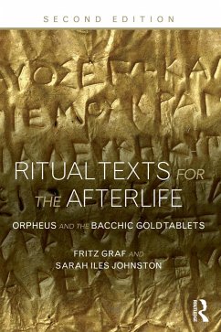 Ritual Texts for the Afterlife (eBook, PDF) - Graf, Fritz; Johnston, Sarah; Johnston, Sarah Iles