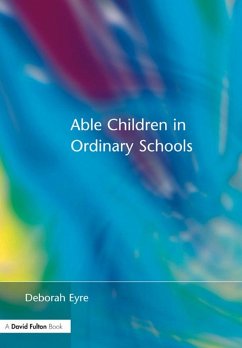 Able Children in Ordinary Schools (eBook, ePUB) - Eyre, Deborah