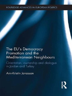 The EU's Democracy Promotion and the Mediterranean Neighbours (eBook, ePUB) - Jonasson, Ann-Kristin