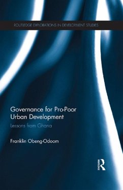 Governance for Pro-Poor Urban Development (eBook, ePUB) - Obeng-Odoom, Franklin