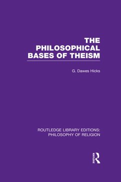 The Philosophical Bases of Theism (eBook, ePUB) - Hicks, George Dawes