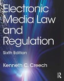 Electronic Media Law and Regulation (eBook, ePUB)