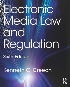 Electronic Media Law and Regulation (eBook, ePUB) - Creech, Kenneth C.