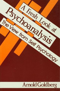 A Fresh Look at Psychoanalysis (eBook, ePUB) - Goldberg, Arnold I.