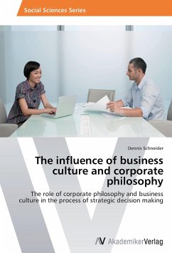 The influence of business culture and corporate philosophy - Schneider, Dennis