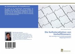 Die Katheterablation von Vorhofflimmern: - Ewertsen, Niels Christian