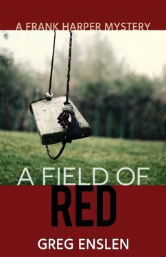 A Field of Red - Enslen, Greg
