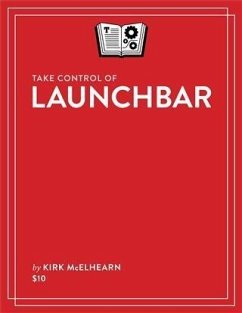 Take Control of LaunchBar (eBook, PDF) - Mcelhearn, Kirk