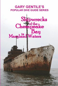 Shipwrecks of the Chesapeake Bay in Maryland Waters - Gentile, Gary