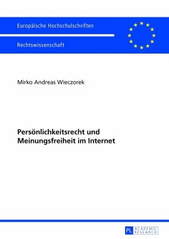 Persönlichkeitsrecht und Meinungsfreiheit im Internet - Wieczorek, Mirko Andreas