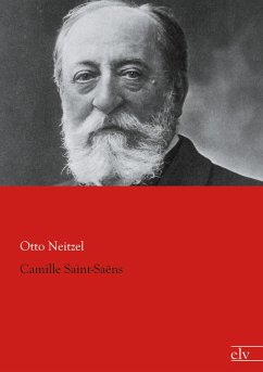 Camille Saint-Saëns - Neitzel, Otto