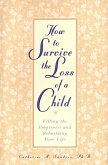 How to Survive the Loss of a Child (eBook, ePUB)