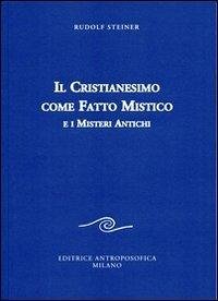 Cover Il cristianesimo come fatto mistico e i misteri antichi