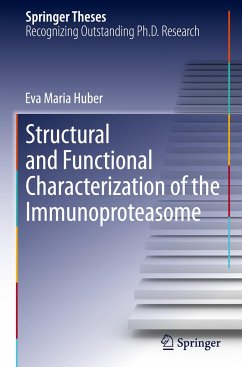 Structural and Functional Characterization of the Immunoproteasome - Huber, Eva Maria