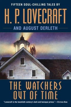 The Watchers Out of Time (eBook, ePUB) - Lovecraft, H. P.; Derleth, August