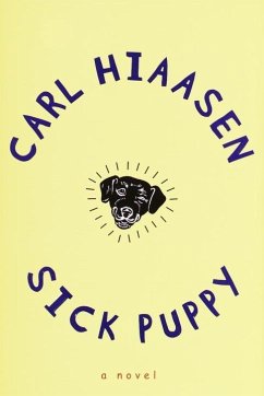Sick Puppy (eBook, ePUB) - Hiaasen, Carl