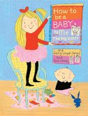 How to Be a Baby . . . by Me, the Big Sister (eBook, ePUB)