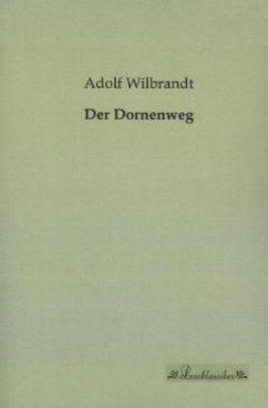 Der Dornenweg - Wilbrandt, Adolf von