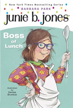 Junie B. Jones #19: Boss of Lunch (eBook, ePUB) - Park, Barbara