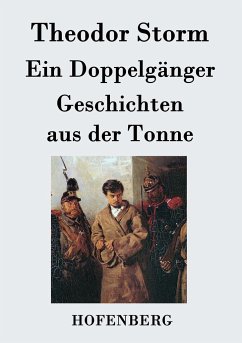 Ein Doppelgänger / Geschichten aus der Tonne - Storm, Theodor