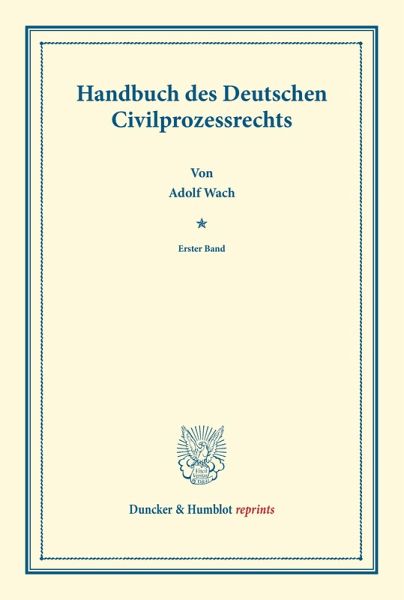 Handbuch des Deutschen Civilprozessrechts.