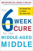 The 6-Week Cure for the Middle-Aged Middle (eBook, ePUB) The 6-Week Cure for the Middle-Aged Middle (eBook, ePUB)