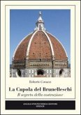 La cupola del Brunelleschi. Il segreto della costruzione