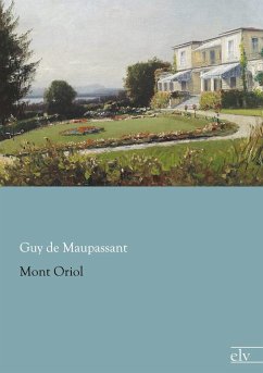 Mont Oriol - Maupassant, Guy de