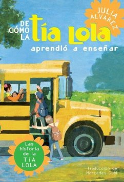 De como tia Lola aprendio a ensenar (How Aunt Lola Learned to Teach Spanish Edition) (eBook, ePUB) - Alvarez, Julia